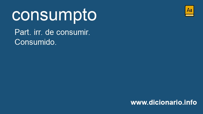 Significado de consumpto