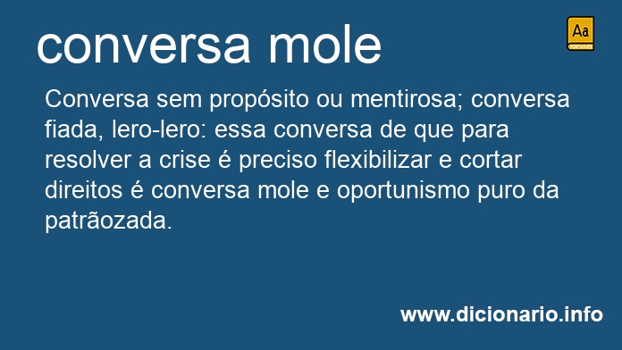 Significado de conversa mole