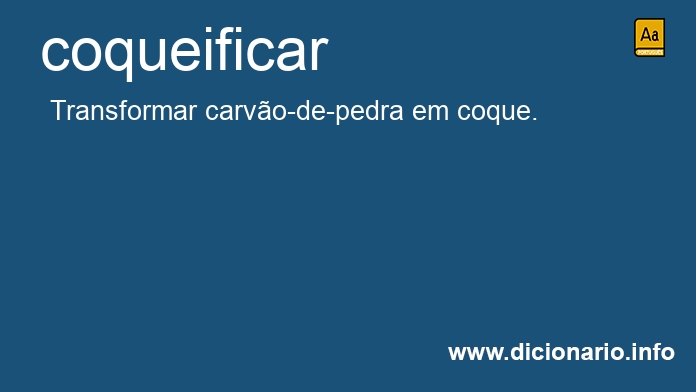 Significado de coqueificar
