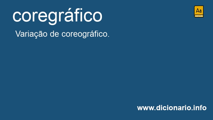 Significado de coregrfico