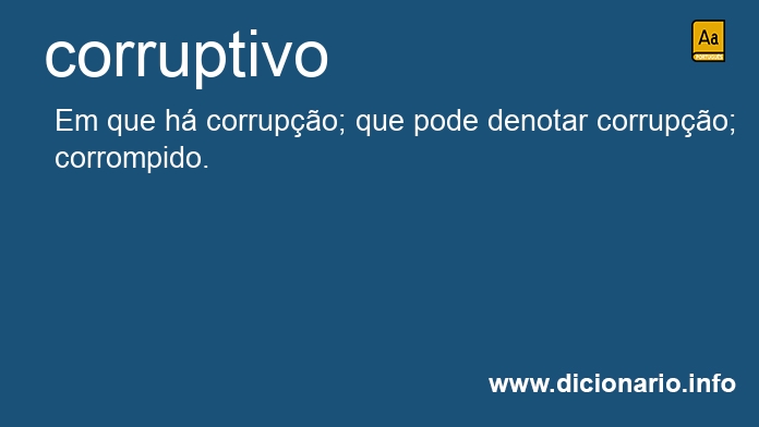 Significado de corruptivo