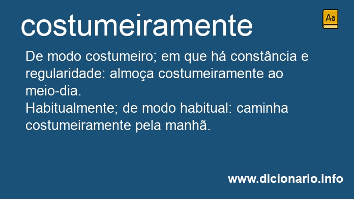 Significado de costumeiramente
