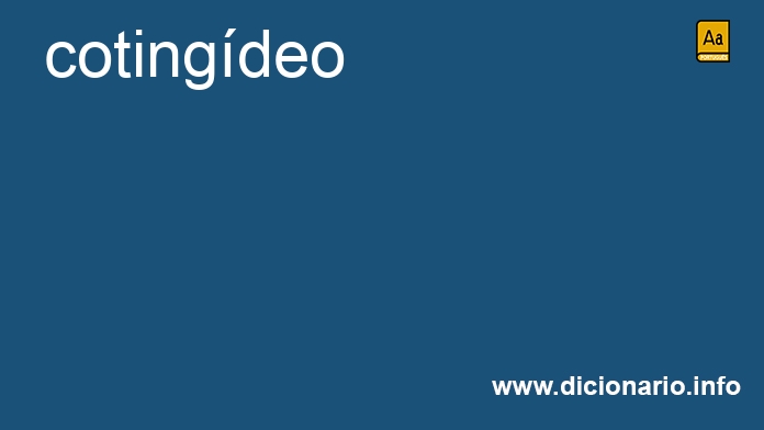 Significado de cotingdeo