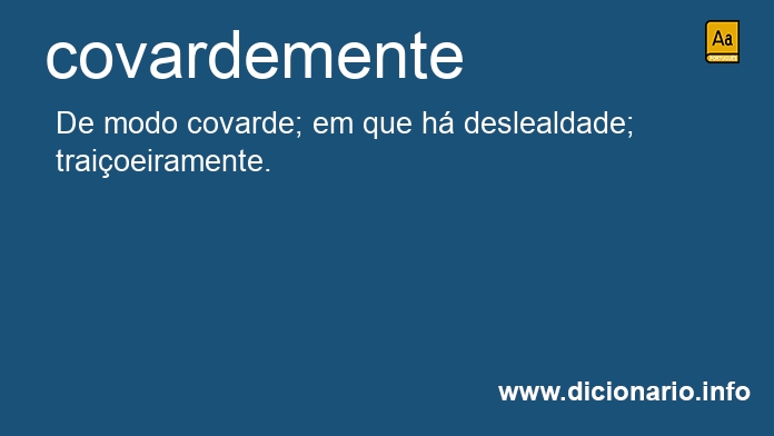 Significado de covardemente