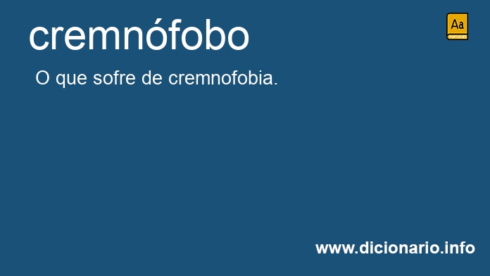 Significado de cremnfobo