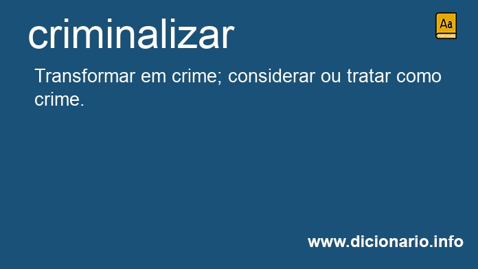 Significado de criminalizar