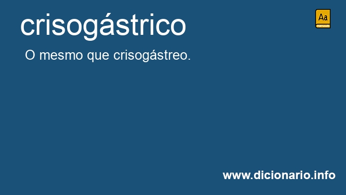 Significado de crisogstrico