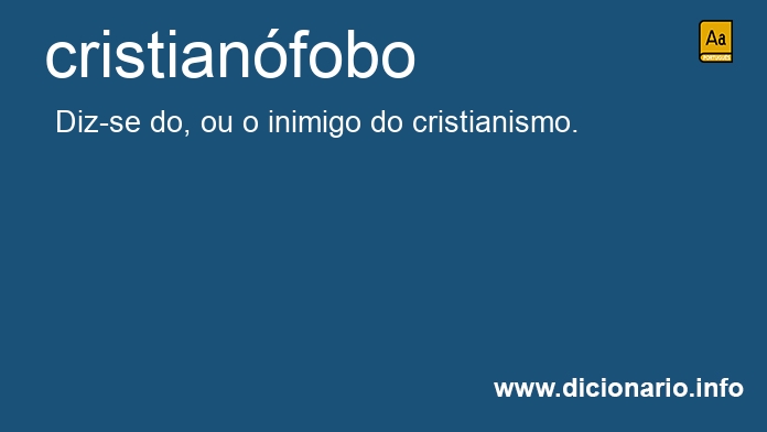 Significado de cristianfobo