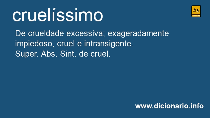 Significado de cruelssimo