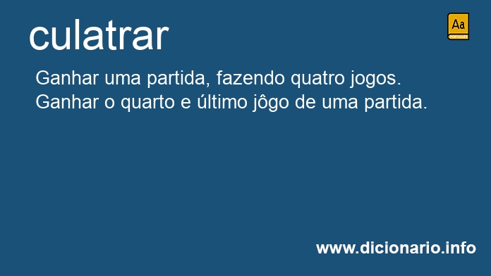 Significado de culatrar