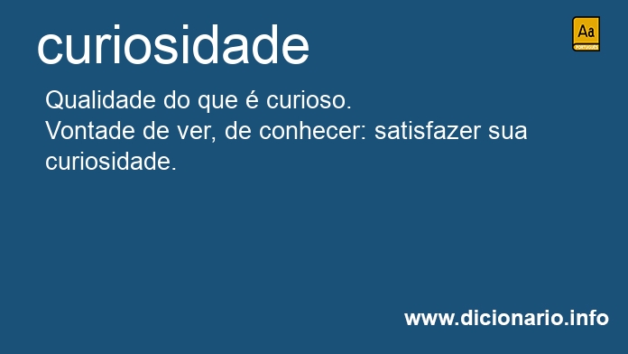 Significado de curiosidade