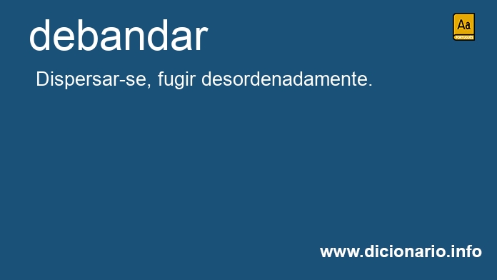 Significado de debandaram