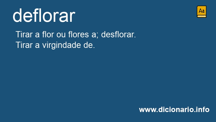Significado de deflorassem