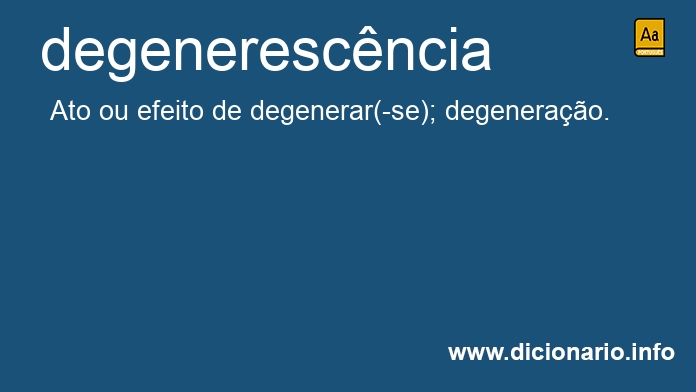 Significado de degenerescncia