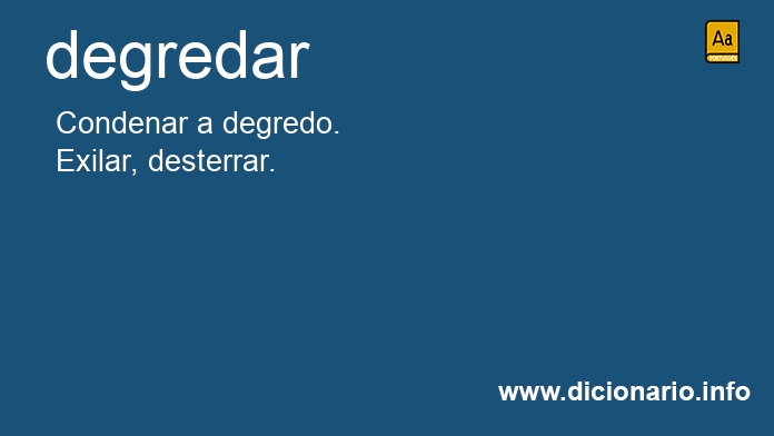 Significado de degredar