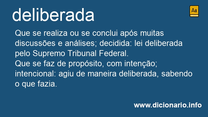 Significado de deliberadas