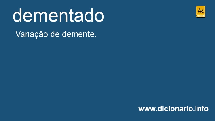 Significado de dementados