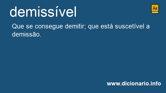 Significado de demissvel