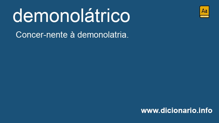 Significado de demonoltrico