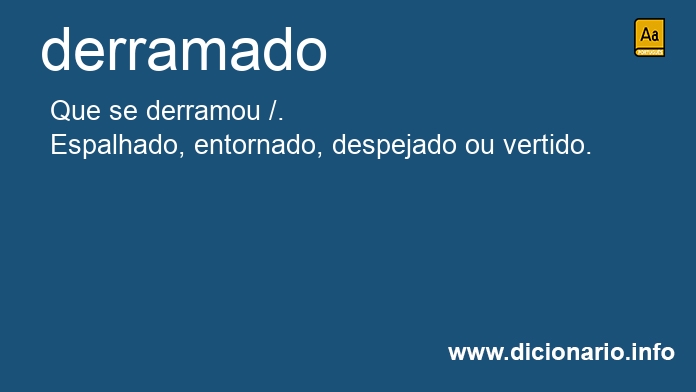 Significado de derramado