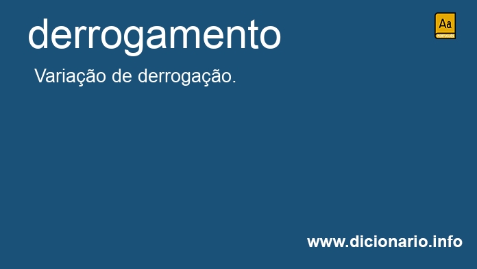 Significado de derrogamento