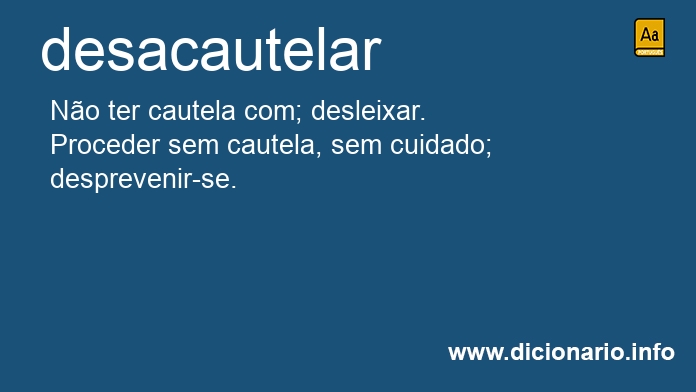 Significado de desacautelam
