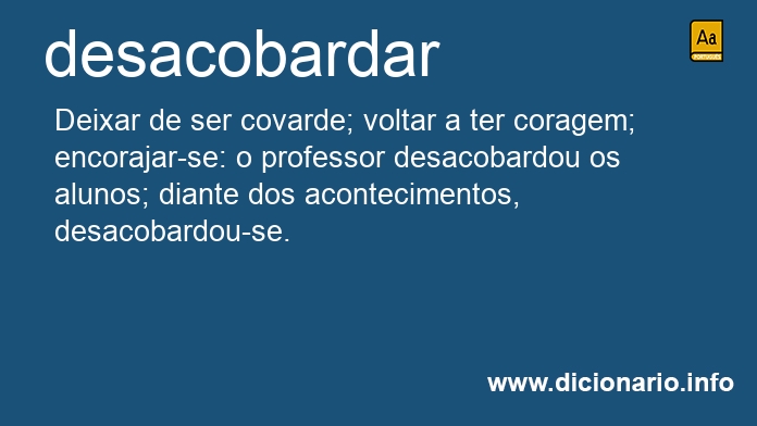 Significado de desacobardado