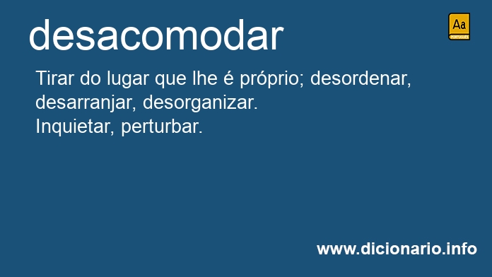 Significado de desacomodar Significado de desacomodar