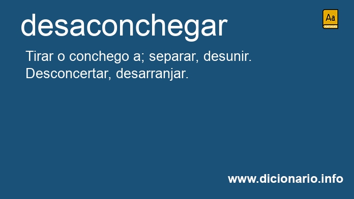 Significado de desaconchego