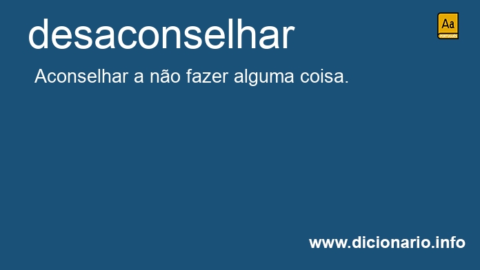 Significado de desaconselham