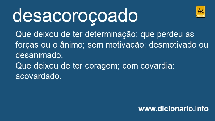 Significado de desacorooado