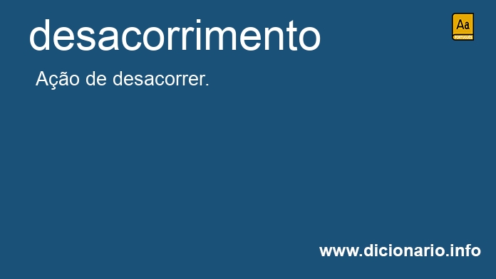 Significado de desacorrimento