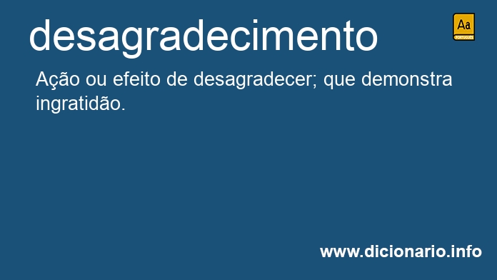 Significado de desagradecimento