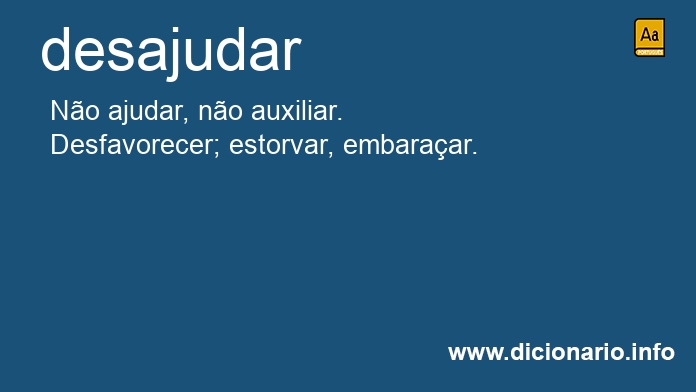 Significado de desajudar