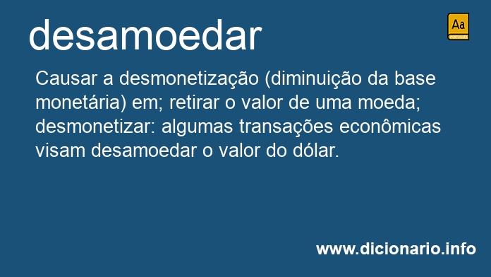 Significado de desamoedar