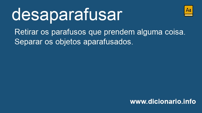 Significado de desaparafusado