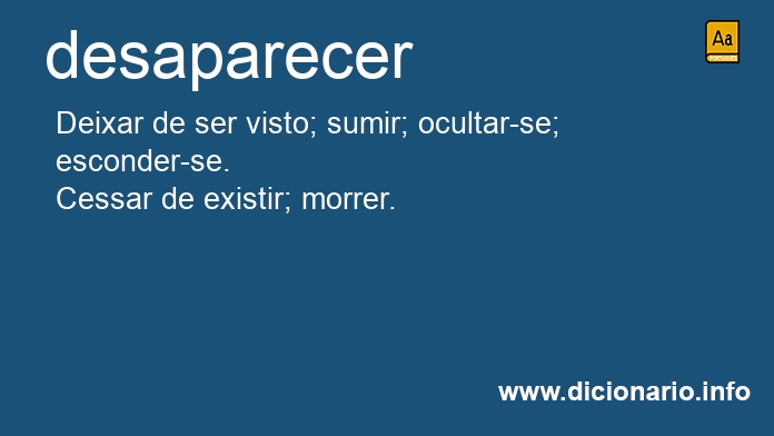 Significado de desapareceu