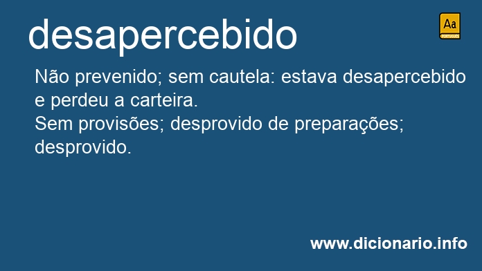 Significado de desapercebida