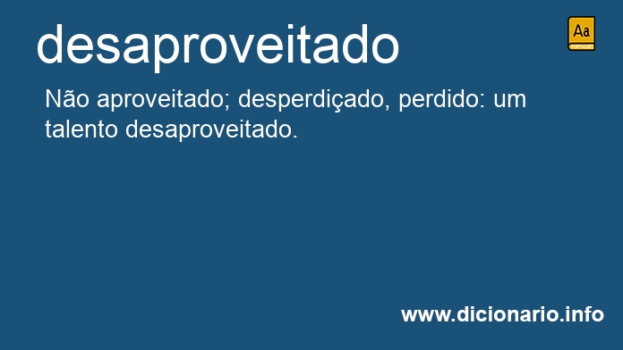 Significado de desaproveitada