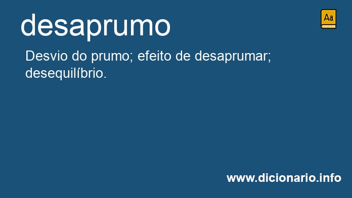 Significado de desaprumo