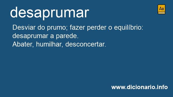 Significado de desaprumou