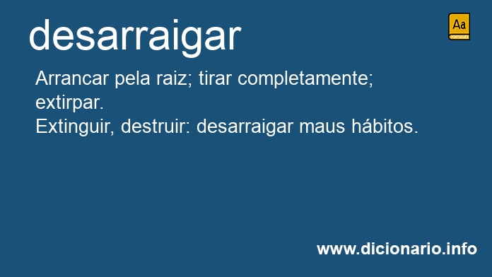 Significado de desarraigavas