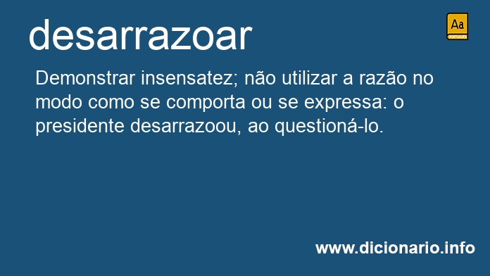 Significado de desarrazoar