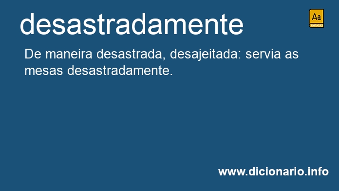 Significado de desastradamente