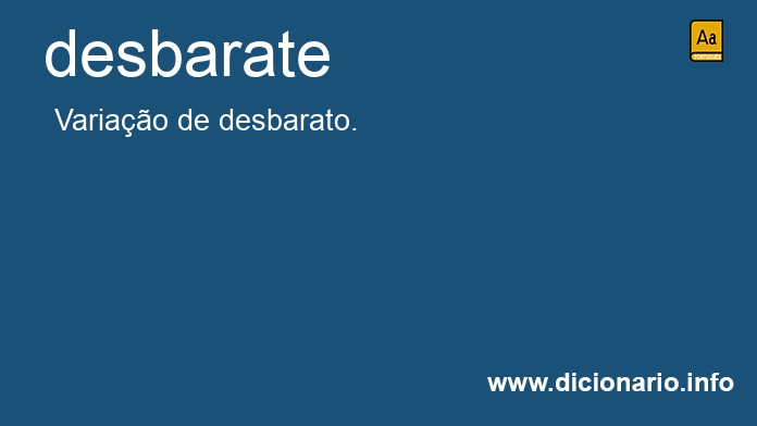 Significado de desbarate
