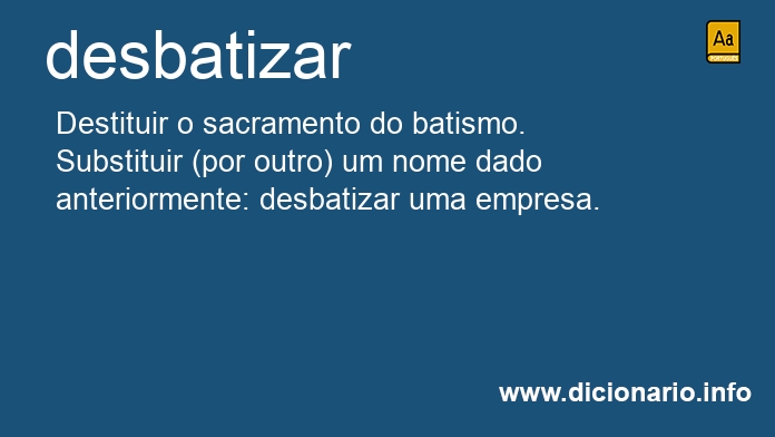 Significado de desbatizar