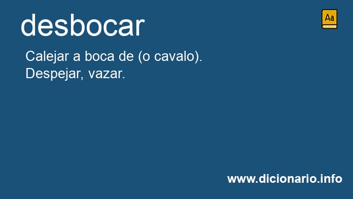 Significado de desbocava