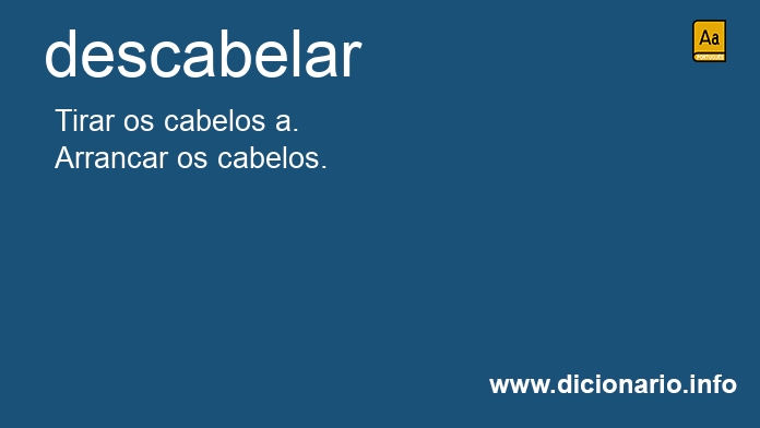 Significado de descabelai