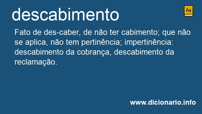 Significado de descabimento