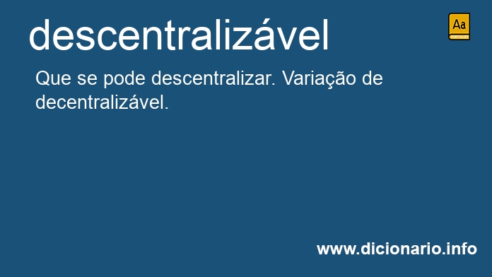 Significado de descentralizvel